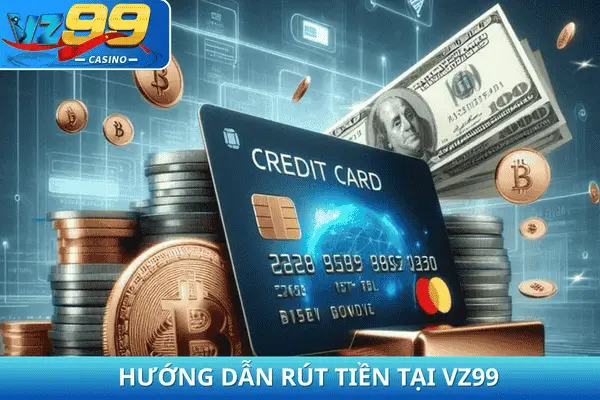 VZ99 - TRANG CHỦ UY TÍN VZ99.COM/ĐĂNG KÝ TẶNG +188K 4 HƯỚNG DẪN RÚT TIỀN TẠI VZ99