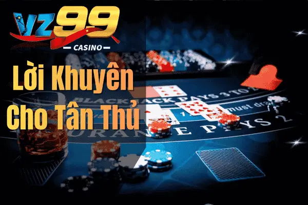 Lời Khuyên Cho Tân Thủ